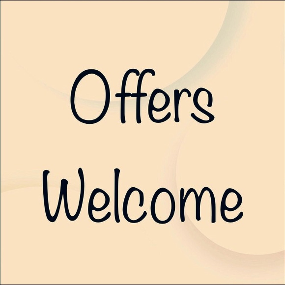 Offers welcome on all items!
